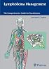 Lymphedema Management: The Comprehensive Guide for Practitioners