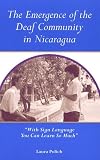 The Emergence of Deaf Community in Nicaragua: With Sign Language You Can Learn So Much