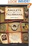 Amulets and Talismans: Simple Techniques for Creating Meaningful Jewelry