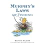 Murphy's Laws of Fishing