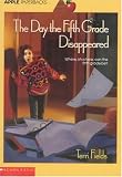 Day The Fifth Grade Disappeared (An Apple Paperback)
