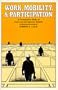Work, Mobility, and Participation: A Comparative Study of American and Japanese Industry
