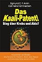 Das Kaali-Patent!: Sieg über Krebs und Aids