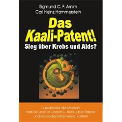 Das Kaali-Patent!: Sieg �ber Krebs und Aids