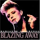 Click here to buy Blazing Away by  Marianne Faithfull .