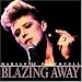 Blazing Away