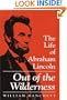 Out of the Wilderness: The Life of Abraham Lincoln