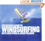 The Ultimate Guide to Windsurfing