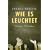 Wie es leuchtet