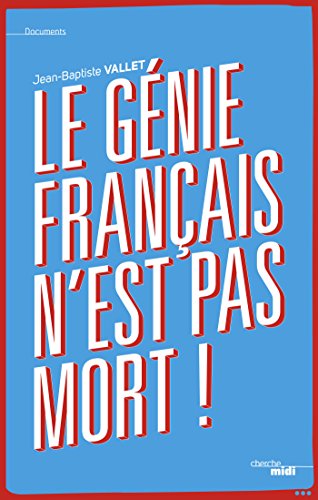 Le génie français n'est pas mort ! Le génie français n'est pas mort !