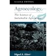 Agroecology: The Science Of Sustainable Agriculture, Second Edition by Miguel A. Altieri