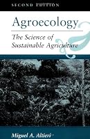 Agroecology: The Science Of Sustainable Agriculture, Second Edition