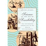 science in the age of sensibility the sentimental empiricists of the french enlightenment
