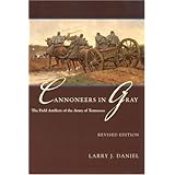 Cannoneers in Gray: The Field Artillery of the Army of Tennessee