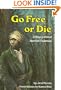 Go Free or Die: A Story about Harriet Tubman (Creative Minds Biography)