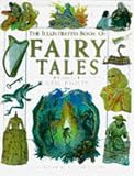The illustrated book of fairy tales : spellbinding stories from around the world