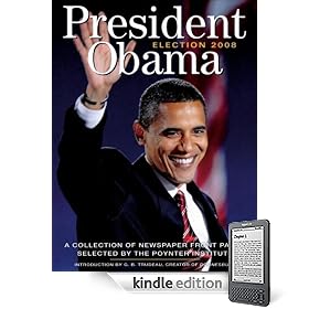 President Obama Election 2008: Collection of Newspaper Front Pages by the Poynter Institute
