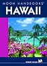Moon Handbooks Hawaii (Moon Handbooks)