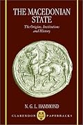The Macedonian State: Origins, Institutions, and History (Clarendon Paperbacks)