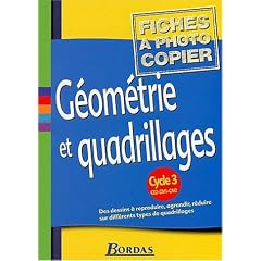 G�ometrie et Quadrillages, cycle 3 (Fiches)
