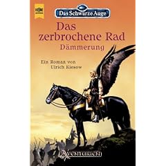 Das Schwarze Auge, Das zerbrochene Rad, D�mmerung