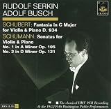 Schubert: Fantasia in C Major; Schumann: Sonatas for Violin & Pianos Nos. 1 & 2 Adolf Busch