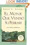 El Monje Que Vendio Su Ferrari (Spanish Edition)