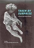 Taken by Surprise: A Dance Improvisation Reader