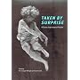 Taken by Surprise: A Dance Improvisation Reader