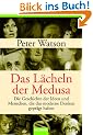 Das L�cheln der Medusa -: Die Geschichte des modernen Wissens
