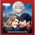 Fever Pitch - Original Motion Picture Soundtrack by Original Soundtrack