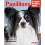 Pet Manual: Papillions (Barron's Complete Pet Owner's Manuals)