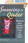 Smearing the Queer: Medical Bias in the Health Care of Gay Men (Haworth Gay & Lesbian Studies)