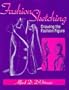 Fashion Sketching: Drawing the Fashion Figure