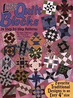 Lively Little Quilt Blocks: 26 Step-By-Step Patterns