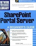 Sharepoint Portal Server: A Beginner's Guide (Network Professional's Library)