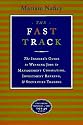 The Fast Track: The Insider's Guide to Winning Jobs in Management Consulting, Investment Banking, & Securities Trading