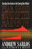 Fear, Greed and the End of the Rainbow: Guarding Your Assets in the Coming Bear Market