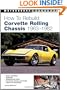 How To Rebuild Corvette Rolling Chassis 1963-1982 (Motorbooks Workshop)