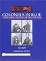 Colonels in Blue: Union Army Colonels of the Civil War - New York