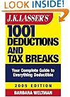 J.K. Lasser's 1001 Deductions and Tax Breaks: The Complete Guide to Everything Deductible