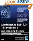Administering SAP R/3: The Production and Planning Module (Que-Consumer-Other)