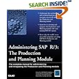 Administering SAP R/3: The Production and Planning Module (Que-Consumer-Other)