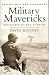 Search : Cassell Military Classics: Military Mavericks: Extraordinary Men of Battle
