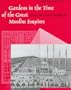 Gardens in the Time of the Great Muslim Empires: Theory and Design (Muqarnas Supplement)