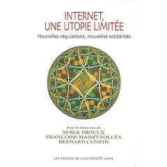 Internet, une utopie limit�e : Nouvelles r�gulations, nouvelles solidarit�s