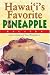Hawaii's Favorite Pineapple Recipes