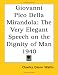 Books : Giovanni Pico Della Mirandola: The Very Elegant Speech on the Dignity of Man 1940