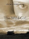 The Wild Girl: A Novel