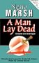 A Man Lay Dead (A Roderick Alleyn Mystery)